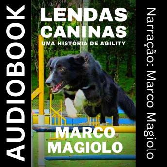 [Portuguese] - Lendas Caninas: Uma Historia de Agility