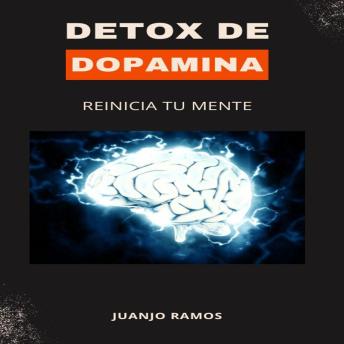 [Spanish] - Detox de dopamina: reinicia tu mente