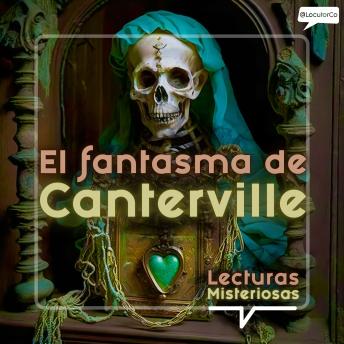 [Spanish] - El fantasma de Canterville: Narrado por Félix Riaño @LocutorCo