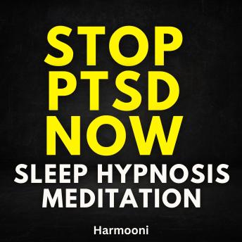 Stop PTSD Now Sleep Hypnosis Meditation