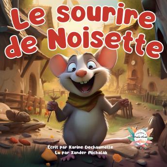[French] - Le sourire de noisette: Un voyage enchanté dans le monde des rêves : un conte pour émerveiller les petits avant le sommeil ! Pour enfants de 2 à 5 ans