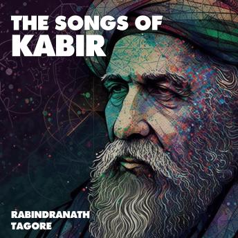 Download Songs of Kabir by Rabindranath Tagore