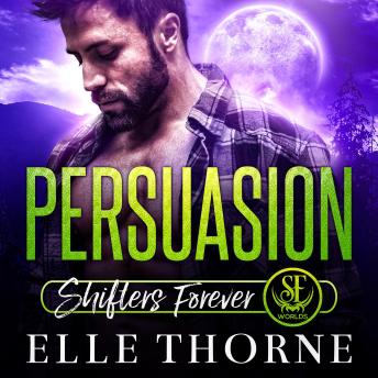 Persuasion: Shifters Forever Worlds