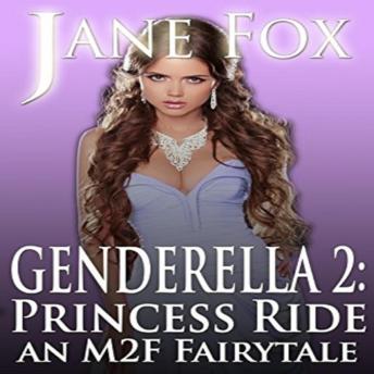 Genderella 2: An M2F Fairytale
