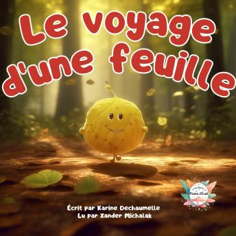 [French] - Le voyage d’une feuille: Un conte inspirant pour aider les tout-petits à se détendre et s’endormir ! Pour les enfants de 2 à 5 ans
