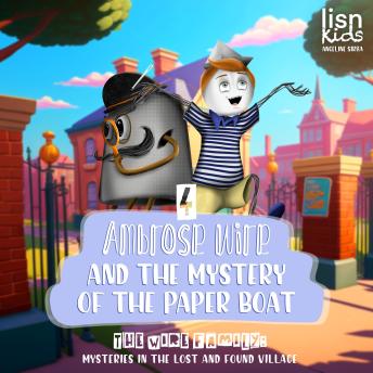 Ambrose Wire and the Mystery of the Paper Boat