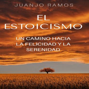 [Spanish] - El estoicismo: un camino hacia la felicidad y la serenidad