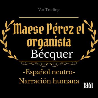 [Spanish] - Maese Pérez el organista