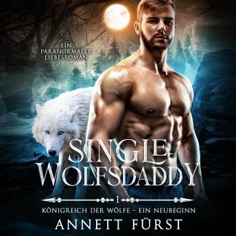 [German] - Single Wolfsdaddy: Ein paranormaler Liebesroman