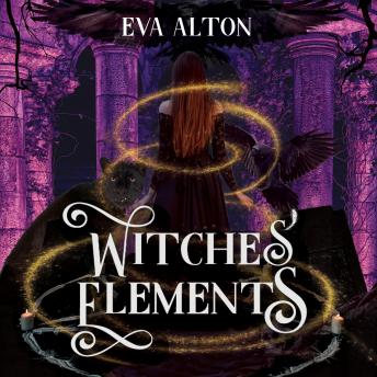 Witches' Elements: A Paranormal Romance and Women's Fiction Vampire Novel