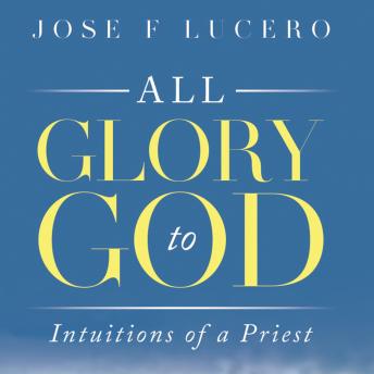 All Glory to God The Intuition of the Priest