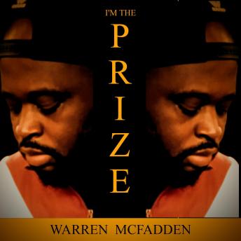 I'm The Prize: How To Increase Your Value And Power After a Breakup