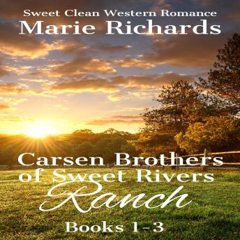 Carsen Brothers of Sweet Rivers Ranch (Books 1-3)
