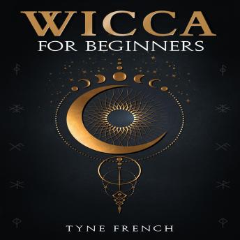WICCA FOR BEGINNERS: A Collection of Essentials for the Solo Practitioner. Beginning Practical Magic, Faith, Spells, Magic, Shadow, and Witchcraft Rituals (2022 Guide for Newbies)