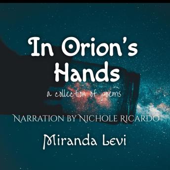 In Orion's Hands: a collection of poetry
