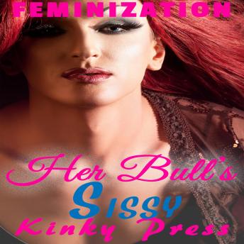 Her Bull's Sissy: Feminization