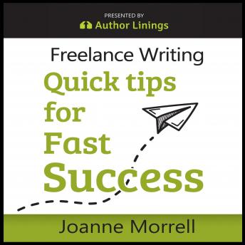 Freelance Writing Quick Tips for Fast Success