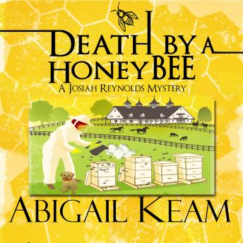 Death By A HoneyBee: A Josiah Reynolds Mystery