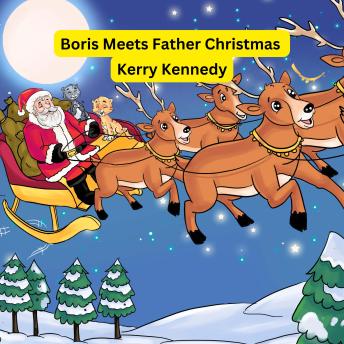 Boris Meets Father Christmas: Children´sbook for0-6years old.