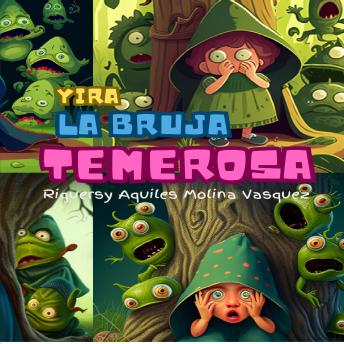 Yira, La bruja temerosa: Audio cuentos infantiles