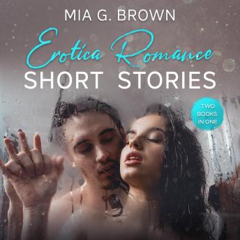 Erotica Romance Short Stories: Two Books in One. Dirty Talk, Sex Positions, Roleplay, Domination, Taboo Sex, and More
