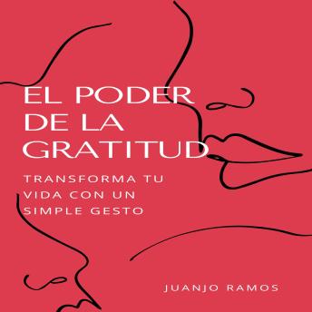 [Spanish] - El poder de la gratitud: transforma tu vida con un simple gesto