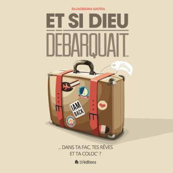 [French] - Et si Dieu débarquait... dans ta fac, tes rêves et ta coloc'?