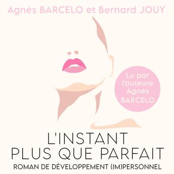 [French] - L'Instant plus que parfait: Roman de développement (im)personnel