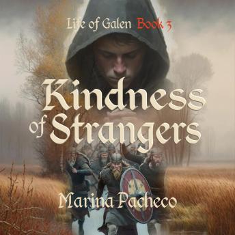 Kindness of Strangers: A Medieval Fiction novel about miracles, friendship and acceptance during a time of war