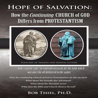 HOPE OF SALVATION: How the Continuing Church of God differs from Protestantism