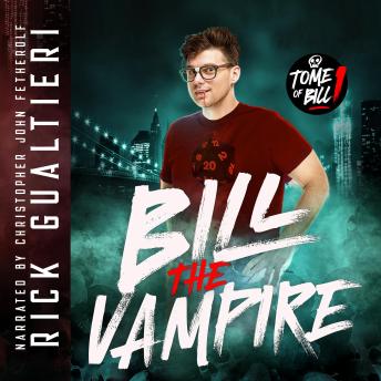 Bill The Vampire: A Comedy of Undead Proportions
