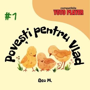 [Romanian] - Povesti pentru Vlad - Volumul 1: Povesti audio pentru copii in limba romana