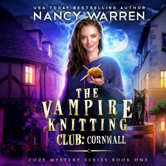 The Vampire Knitting Club: Cornwall: Cozy Mystery Series Book