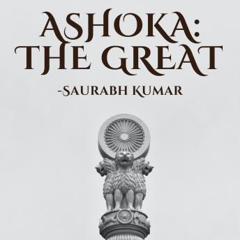 Download Ashoka: The Great by Saurabh Kumar