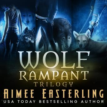 Wolf Rampant Trilogy: Werewolf Romantic Urban Fantasy