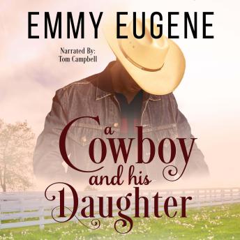 A Cowboy and his Daughter: A Johnson Brothers Novel
