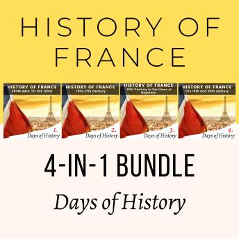 History of France 4-in-1 Bundle: From Roman Gaul to the 20th century