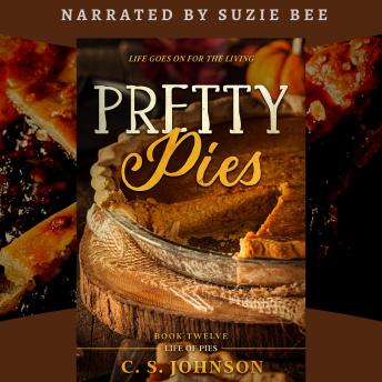Pretty Pies: Life Goes On for the Living