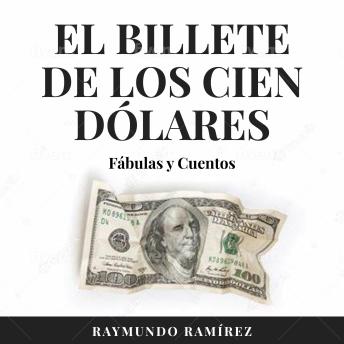 [Spanish] - EL BILLETE DE LOS CIEN DÓLARES: Fábulas y Cuentos