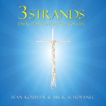 3 Strands: Divine Power in All Relationships