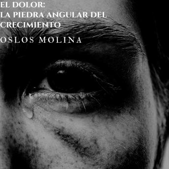 [Spanish] - El Dolor: La piedra angular del crecimiento
