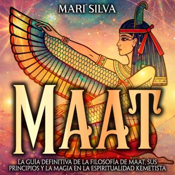 [Spanish] - Maat: La guía definitiva de la filosofía de Maat, sus principios y la magia en la espiritualidad kemetista