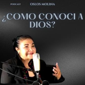 [Spanish] - ¿Como Conocí a Dios?: Podcast Redencion