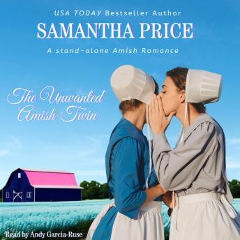 The Unwanted Amish Twin: Al stand-alone Amish Romance Novel