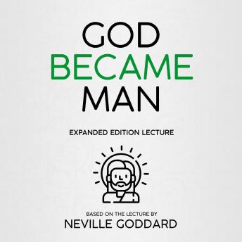 God Became Man: Expanded Edition Lecture