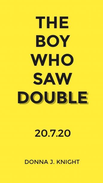 THE BOY WHO SAW DOUBLE