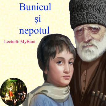 [Romanian] - Bunicul si nepotul: Basm audio in limba romana.