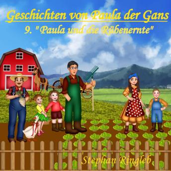 [German] - Geschichten von Paula der Gans: 9. 'Paula und die Rübenernte'