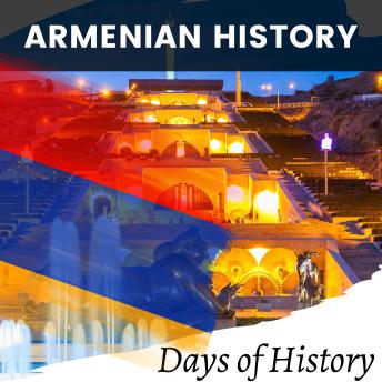 Armenian History: An Overview From Ancient Times to the Present