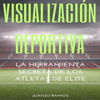 [Spanish] - Visualización deportiva: la herramienta secreta de los atletas de élite